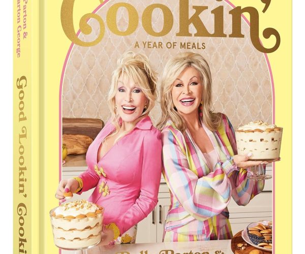 Dolly Parton, Rachel Parton GeorgeGood Lookin' Cookin': A Year of Meals