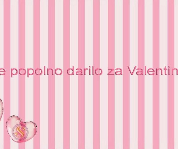 Iščete popolno darilo za Valentinovo